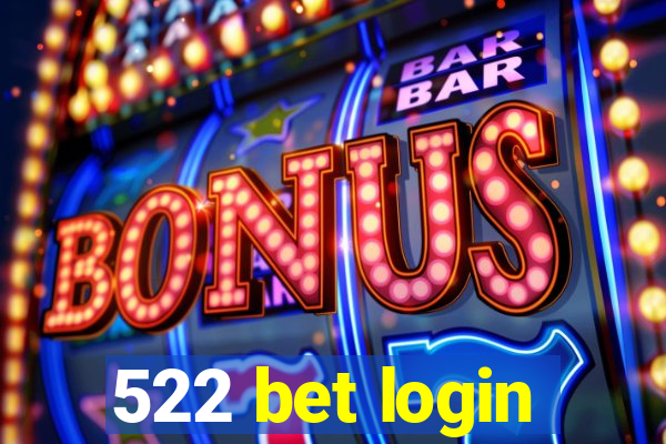 522 bet login